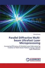 Parallel Diffractive Multi-beam Ultrafast Laser Microprocessing