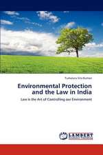 Environmental Protection and the Law in India