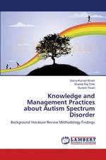 Knowledge and Management Practices about Autism Spectrum Disorder