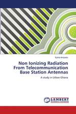 Non Ionizing Radiation From Telecommunication Base Station Antennas