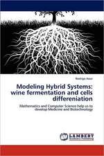 Modeling Hybrid Systems: wine fermentation and cells differeniation