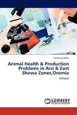 Animal Health & Production Problems in Arsi & East Showa Zones,Oromia