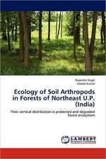 Ecology of Soil Arthropods in Forests of Northeast U.P. (India)