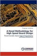 A Novel Methodology for High Speed Board Design