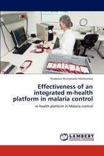 Effectiveness of an integrated m-health platform in malaria control