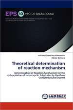 Theoretical determination of reaction mechanism