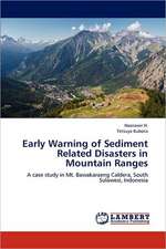 Early Warning of Sediment Related Disasters in Mountain Ranges