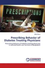 Prescribing Behavior of Diabetes Treating Physicians