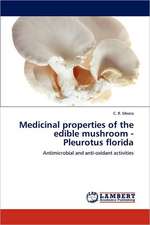 Medicinal properties of the edible mushroom - Pleurotus florida