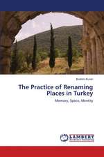 The Practice of Renaming Places in Turkey