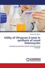 Utility of 2H-pyran-2-ones in synthesis of novel heterocycles