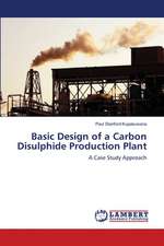 Basic Design of a Carbon Disulphide Production Plant