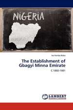 The Establishment of Gbagyi Minna Emirate