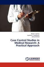 Case Control Studies in Medical Research: A Practical Approach