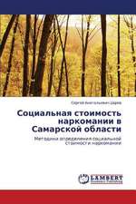 Sotsial'naya stoimost' narkomanii v Samarskoy oblasti