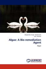 Algae: A Bio-remediation Agent