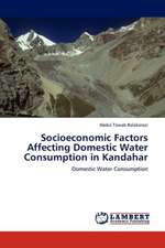 Socioeconomic Factors Affecting Domestic Water Consumption in Kandahar