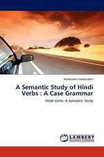 A Semantic Study of Hindi Verbs: A Case Grammar