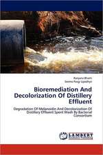 Bioremediation And Decolorization Of Distillery Effluent