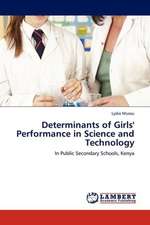 Determinants of Girls' Performance in Science and Technology