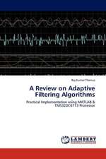 A Review on Adaptive Filtering Algorithms