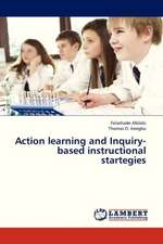 Action learning and Inquiry-based instructional startegies