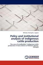 Policy and institutional analysis of indigenous cattle production