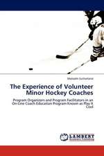 The Experience of Volunteer Minor Hockey Coaches