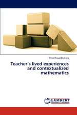 Teacher's lived experiences and contextualized mathematics