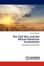 The Civil War and the African-American Involvement