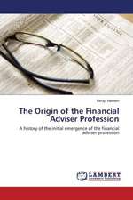 The Origin of the Financial Adviser Profession