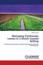 Managing Freshwater Lenses in a Dutch Coastal Setting