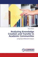 Analyzing Knowledge Creation and Transfer in Academic Communities