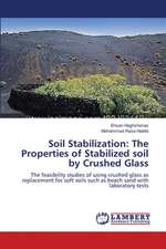 Soil Stabilization: The Properties of Stabilized soil by Crushed Glass