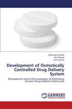 Development of Osmotically Controlled Drug Delivery System