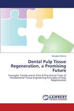 Dental Pulp Tissue Regeneration, a Promising Future