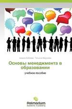 Osnovy Menedzhmenta V Obrazovanii: Opyt I Problemy Razvitiya