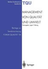 Management von Qualität und Umwelt: Beiträge zur Standortsicherung FORUM QUALITÄT ’94