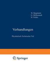 Verhandlungen: Physikalisch-technischer Teil