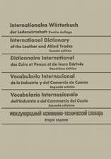 Internationales Wörterbuch der Lederwirtschaft / International Dictionary of the Leather and Allied Trades / Dictionnaire International des Cuirs et Peaux et de leurs Dérivés / Vocabulario Internacional de la Industria y del Comercio de Cueros / Vocabolario Internazionale dell’ Industria e del Commercio del Cuoio / Международный кожевзнно-технический словарь: Deutsch-Englisch-Französisch-Spanisch-Italienisch-Russisch