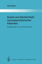 Suizid und Sterblichkeit neuropsychiatrischer Patienten: Mortalitätsrisiken und Präventionschancen