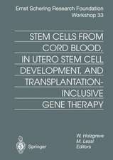 Stem Cells from Cord Blood, in Utero Stem Cell Development and Transplantation-Inclusive Gene Therapy