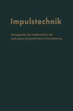 Impulstechnik: Vortragsreihe des Außeninstituts der Technischen Universität Berlin-Charlottenburg in Verbindung mit dem Elektrotechnischen Verein Berlin e.V.