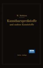 Kunstharzpreßstoffe und andere Kunststoffe: Eigenschaften, Verarbeitung und Anwendung