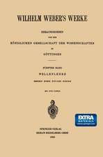 Wilhelm Weber’s Werke: Fünfter Band: Wellenlehre