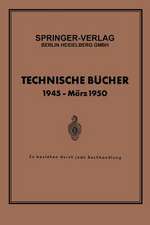 Technische Bücher 1945 — März 1950: Zu beziehen durch jede Buchhandlung