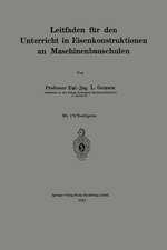 Leitfaden für den Unterricht in Eisenkonstruktionen an Maschinenbauschulen