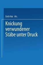 Knickung verwundener Stäbe unter Druck: Von der Eidgenössischen Technischen Hochschule in Zürich