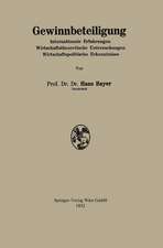 Gewinnbeteiligung: Internationale Erfahrungen Wirtschafttheorie Untersuchungen Wirtschaftspolitische Erkenntnisse