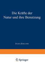 Die Kräfte der Natur und ihre Benutzung